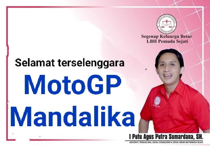 Selamat Suksesnya Perhelatan MotoGP Indonesian Grand Prix, Mandalika-Lombok